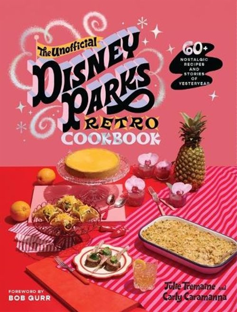The Unofficial Disney Parks Retro Cookbook/Product Detail/Recipes, Food & Drink