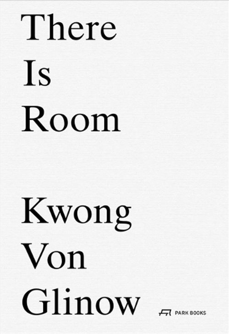 There Is Room: Architecture of Kwong Von Glinow/Product Detail/Architecture