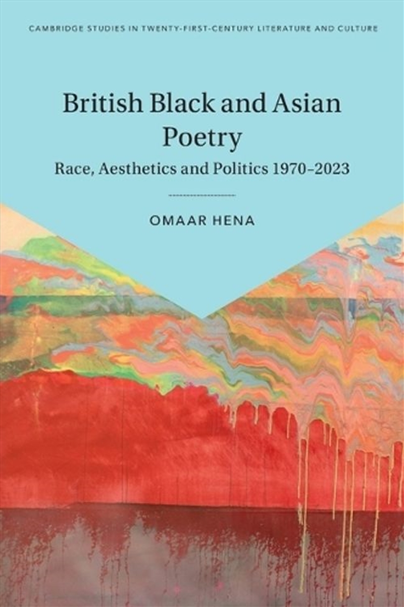 British Black and Asian Poetry : Race, Aesthetics and Politics 1970-2023/Product Detail/Literature & Poetry