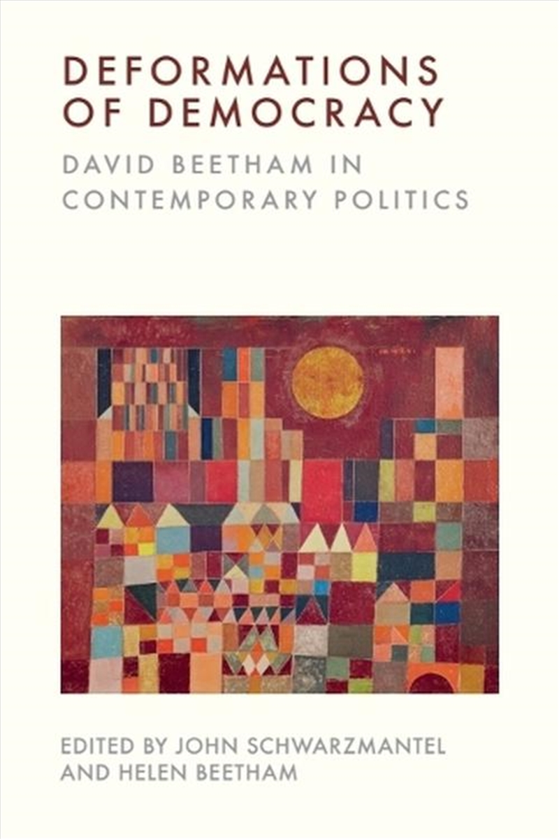 Deformations of Democracy/Product Detail/Politics & Government