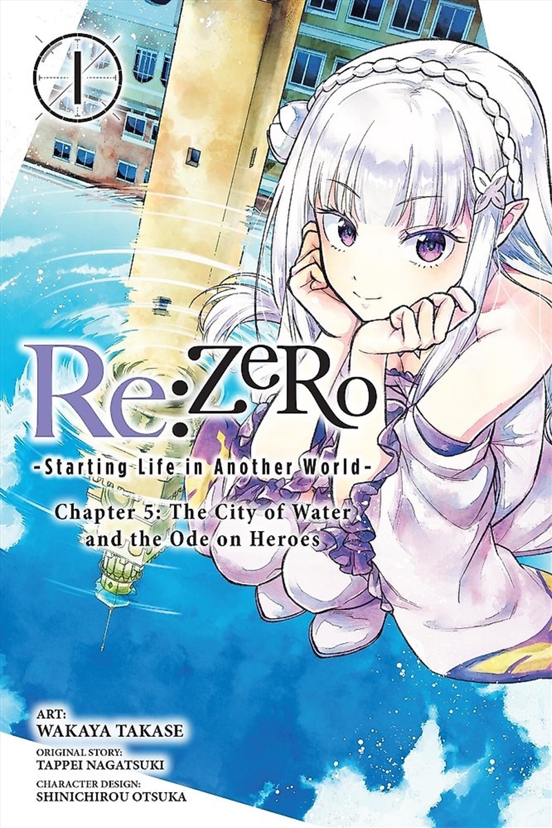 Re:ZERO -Starting Life in Another World-, Chapter 5: The City of Water and the Ode on Heroes, Vol. 1/Product Detail/Graphic Novels