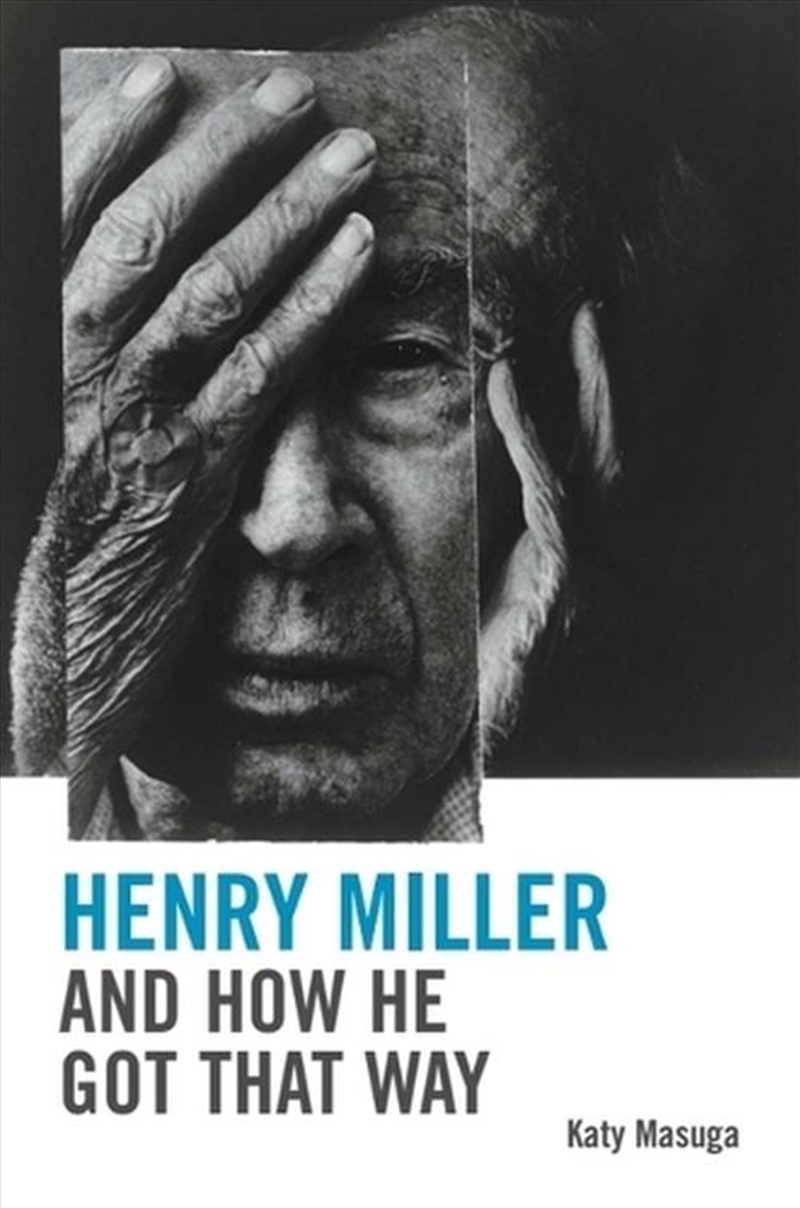Henry Miller and How He Got That Way/Product Detail/Literature & Poetry