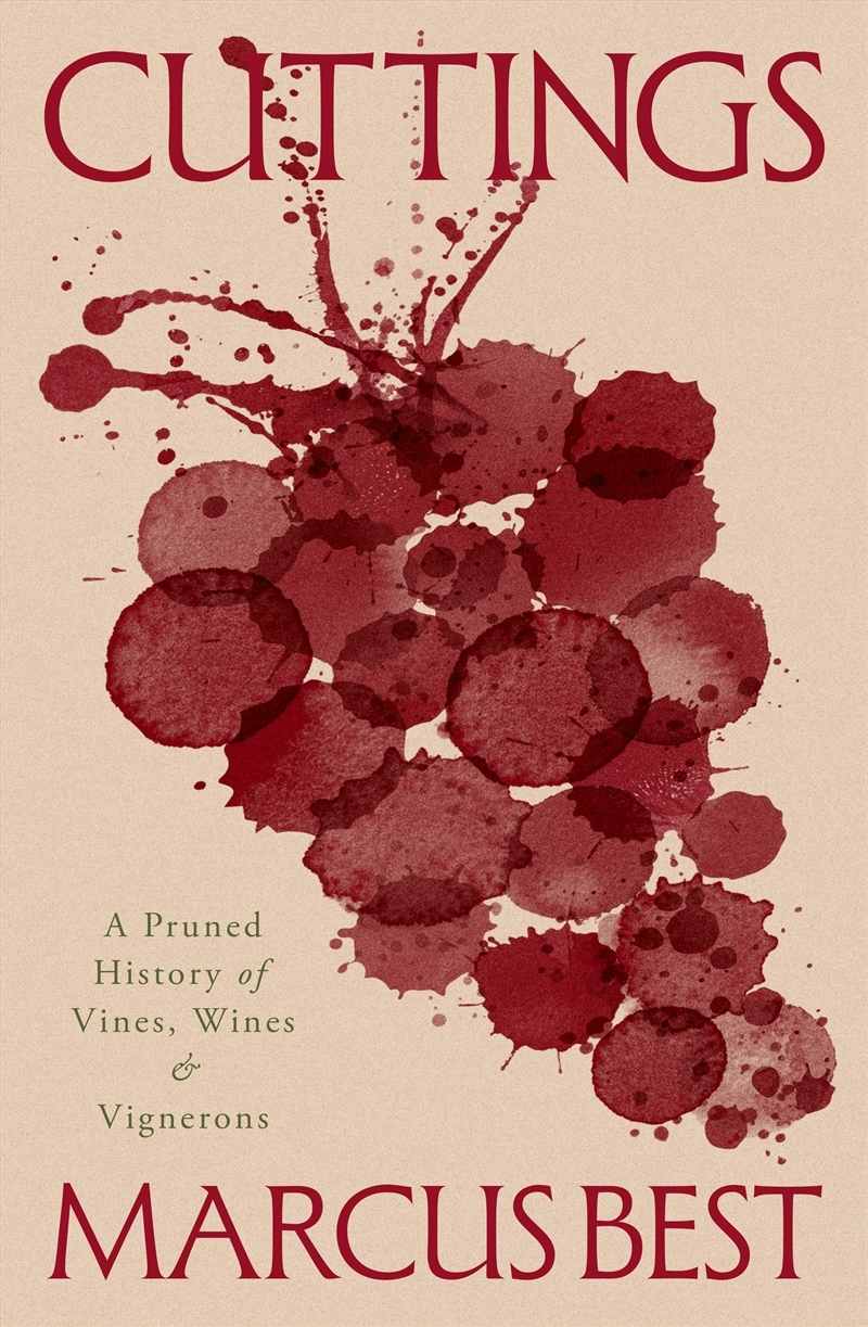 Cuttings: A Pruned History of Vines, Wines & Vignerons/Product Detail/Recipes, Food & Drink