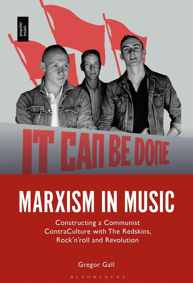 Marxism in Music: Constructing a Communist Contra-Culture with The Redskins, Rock'n'roll and Revolut/Product Detail/Arts & Entertainment