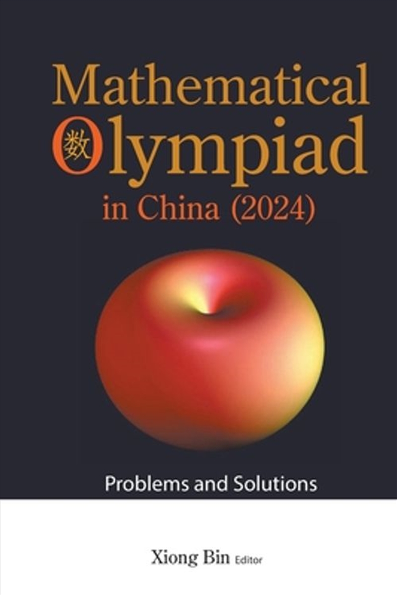 Mathematical Olympiad In China (2024): Problems And Solutions/Product Detail/Maths
