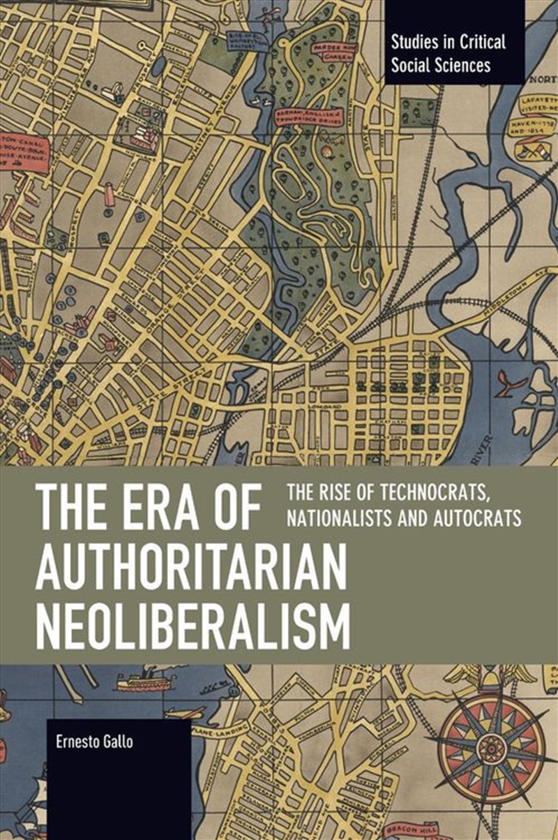 The Era of Authoritarian Neoliberalism/Product Detail/Politics & Government