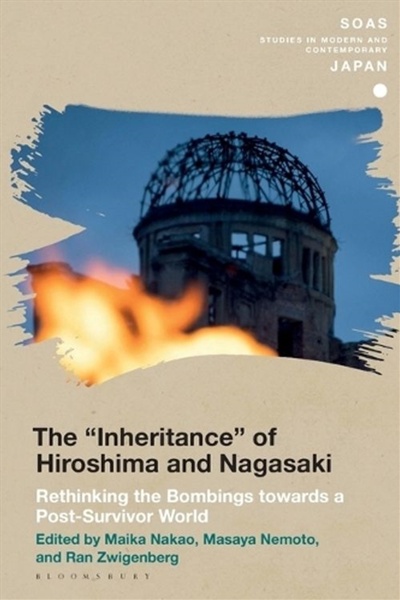 The 'Inheritance' of Hiroshima and Nagasaki: Rethinking the Bombings ina Post-Survivor World/Product Detail/History
