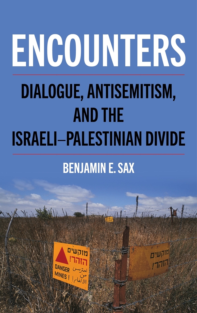 Encounters: Dialogue, Antisemitism, and the Israeli-Palestinian Divide/Product Detail/Religion & Beliefs