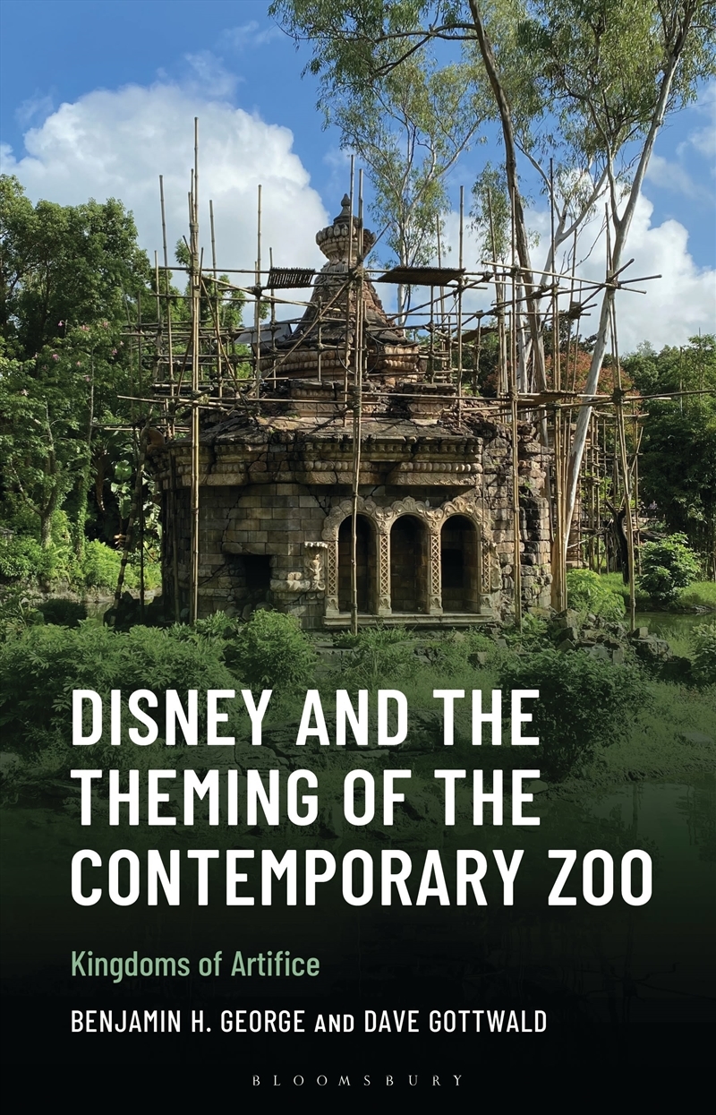 Disney and the Theming of the Contemporary Zoo: Kingdoms of Artifice/Product Detail/Family & Health