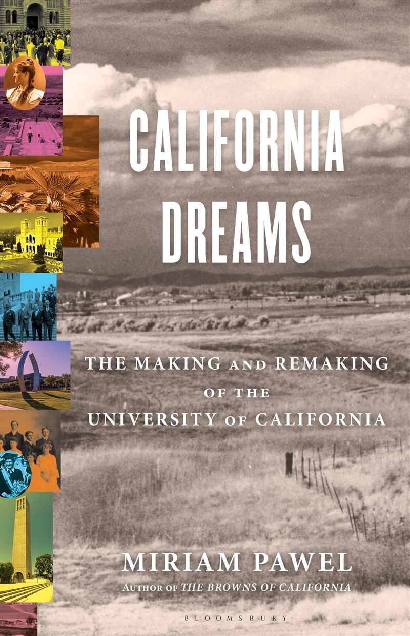 California Dreams: The Making and Remaking of the University of California/Product Detail/History