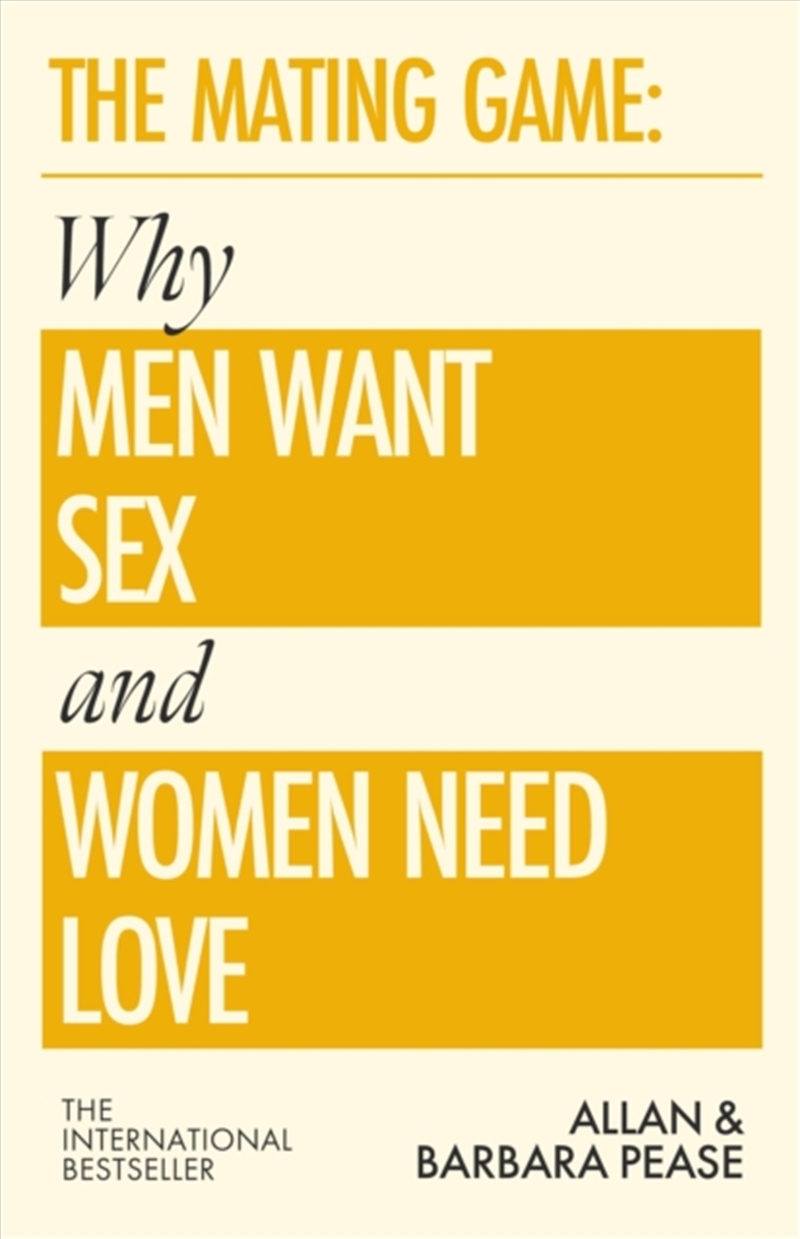 The Mating Game : Why Men Want Sex & Women Need Love/Product Detail/Self Help & Personal Development