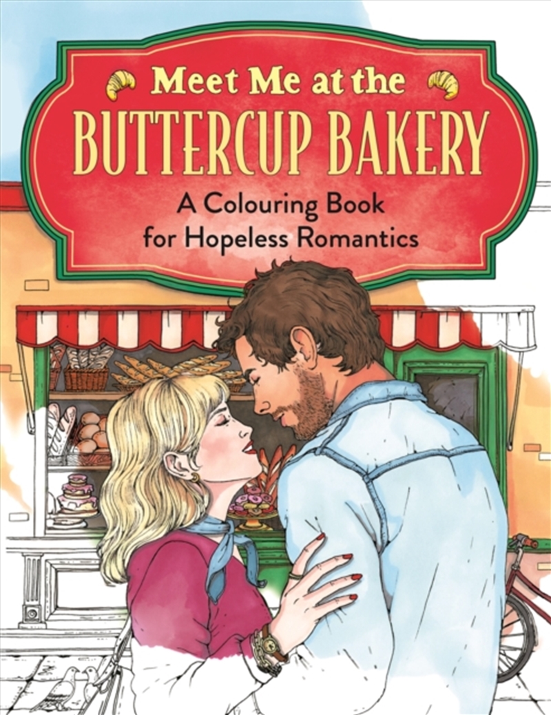 Meet Me at the Buttercup Bakery : A Colouring Book for Hopeless Romantics/Product Detail/Adults Colouring