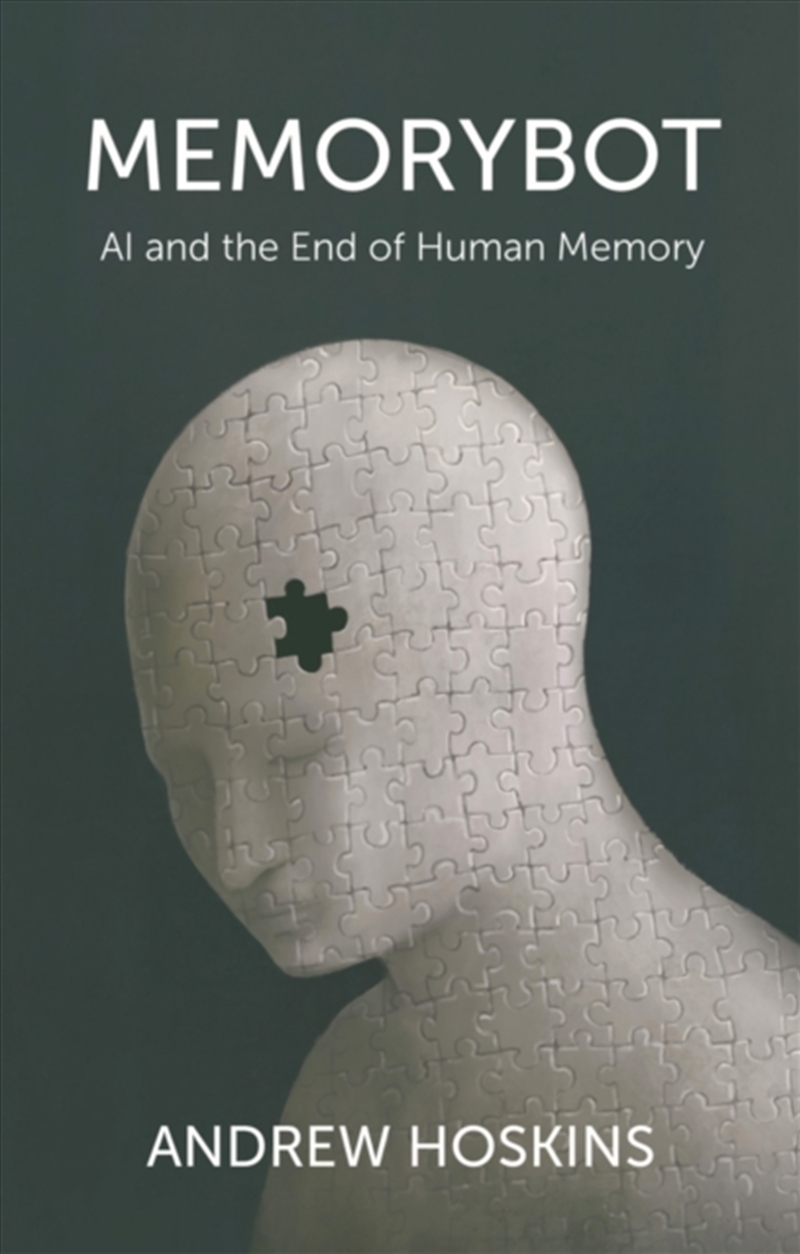 Memorybot : AI and the End of Human Memory/Product Detail/Psychology