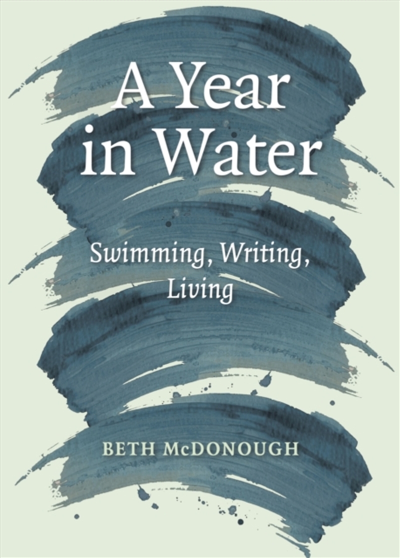 A Year in Water : Swimming, Writing, Living/Product Detail/Sport & Recreation