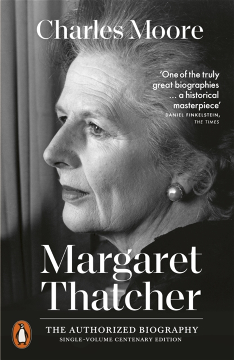 Margaret Thatcher : The Authorized Biography: Single-volume Centenary Edition/Product Detail/Politics & Government