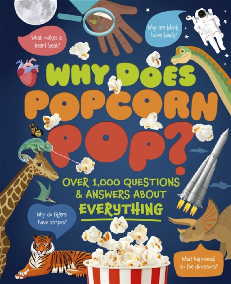 Why Does Popcorn Pop? : Over 1,000 Questions & Answers About Absolutely Everything/Product Detail/Childrens