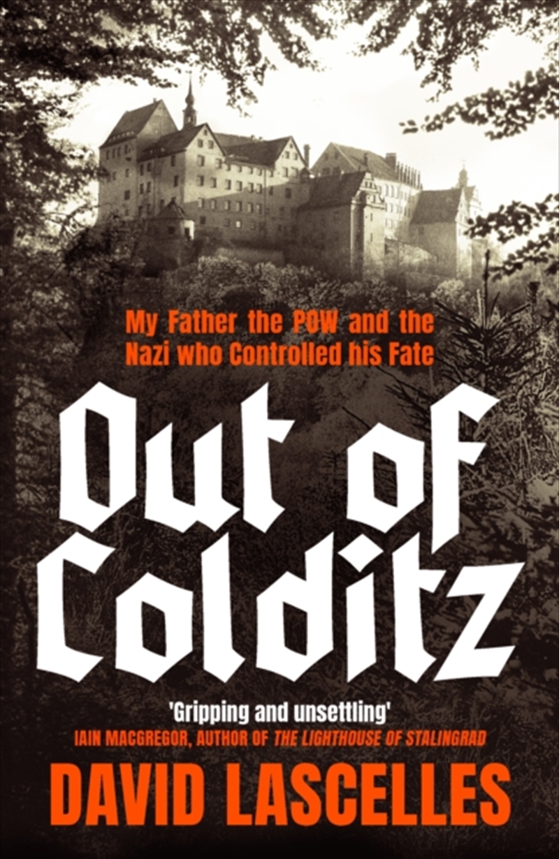 Out of Colditz : My Father the POW and the Nazi who Controlled his Fate/Product Detail/History