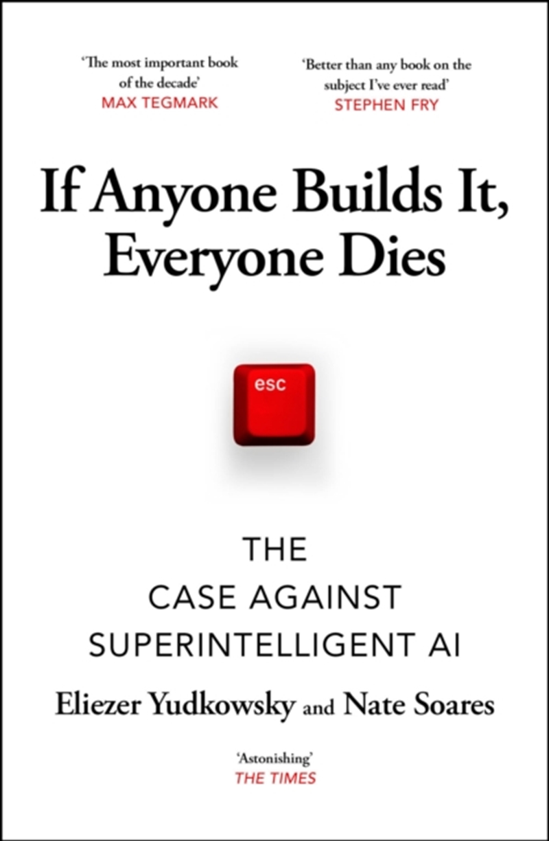 If Anyone Builds It, Everyone Dies : The Case Against Superintelligent AI/Product Detail/Technology & Engineering