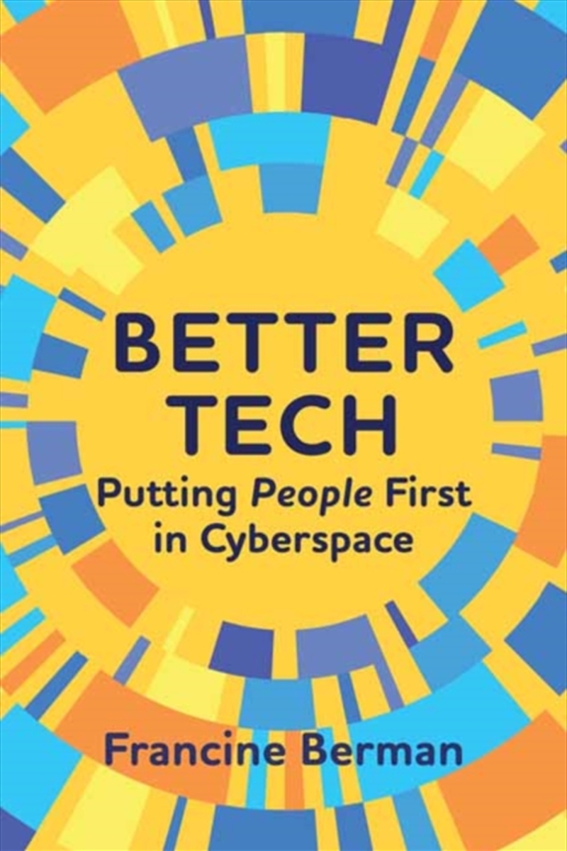 Better Tech : Putting People First in Cyberspace/Product Detail/Politics & Government