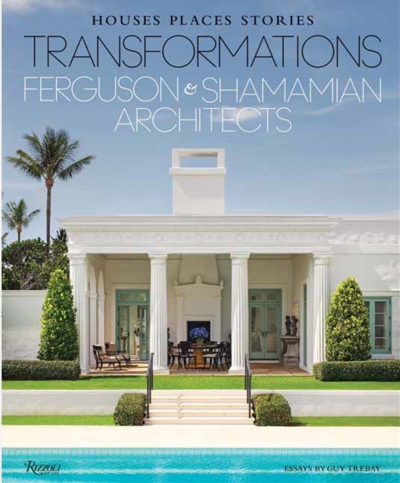 Transformations: Houses, Places, Stories : Ferguson & Shamamian Architects/Product Detail/Architecture