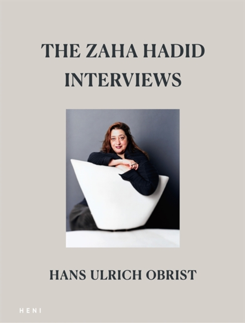 The Zaha Hadid Interviews/Product Detail/Architecture