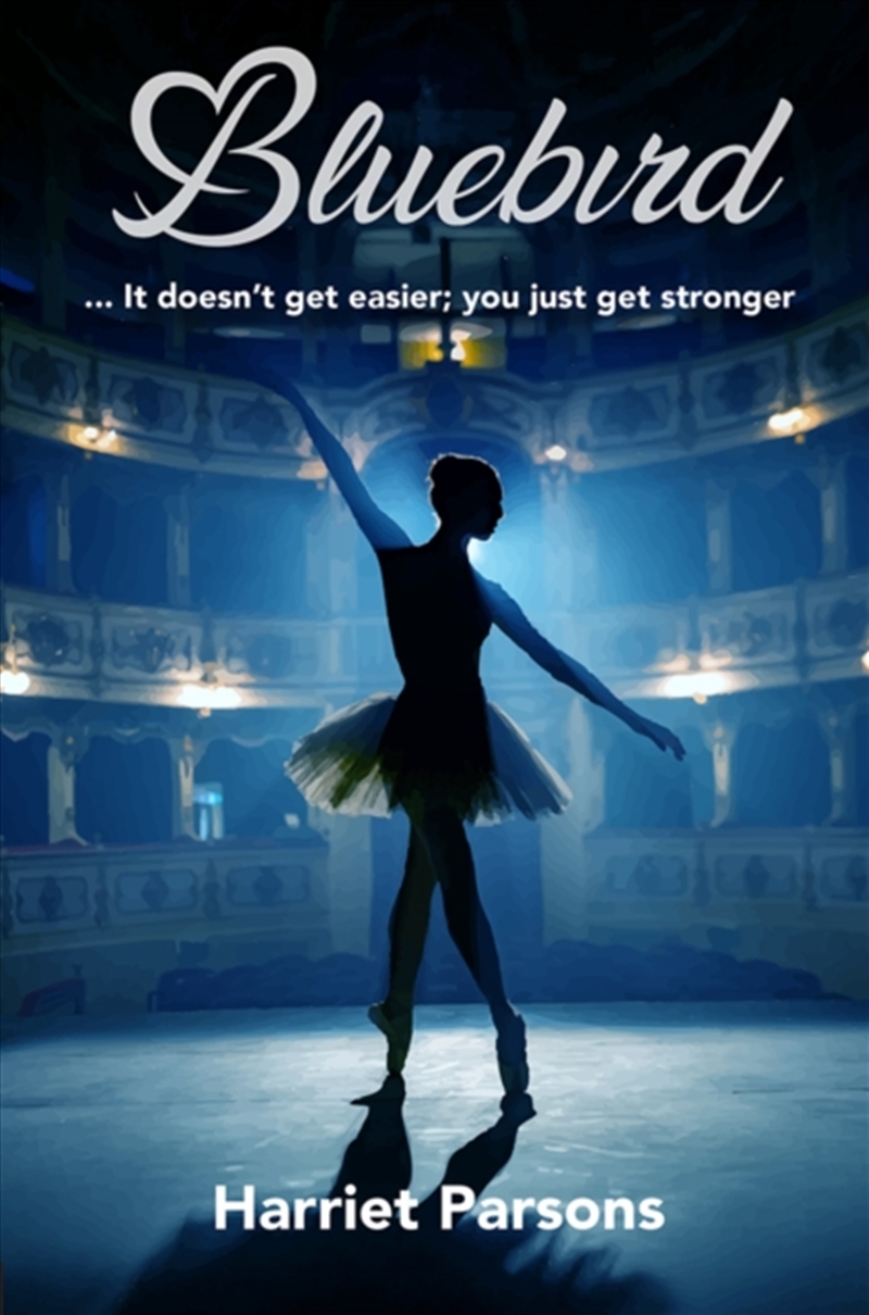 Bluebird : It doesn't get easier, you just get stronger/Product Detail/Young Adult Fiction