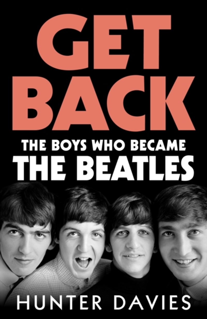Get Back : The boys who became The Beatles/Product Detail/Biographies & True Stories