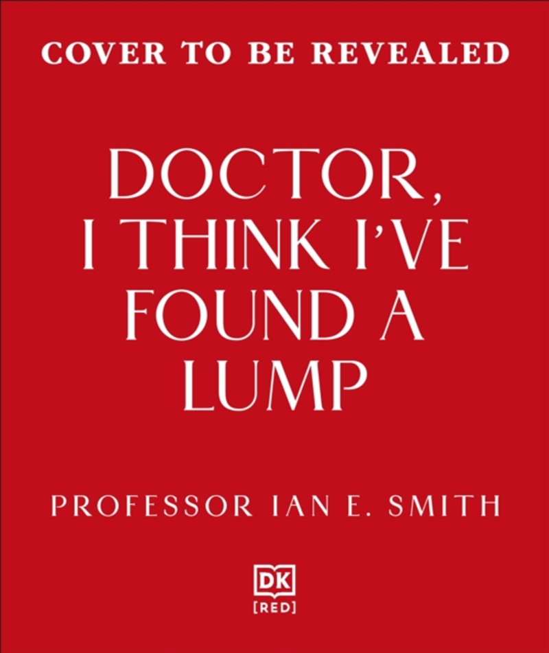 Doctor, I've Found a Lump : The Pioneering Story of Breast Cancer Medicine and the Patients Who Insp/Product Detail/Biographies & True Stories