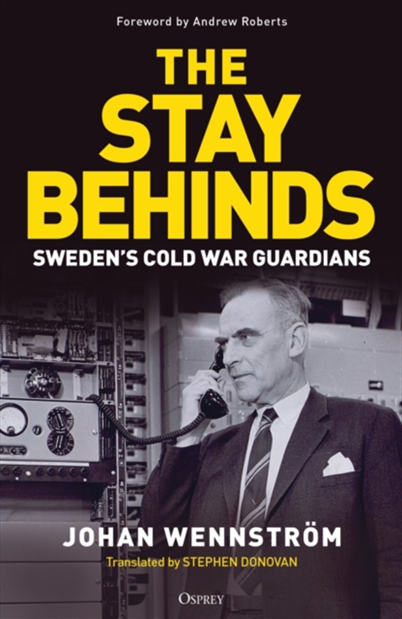 The Stay Behinds : Sweden's Cold War Guardians/Product Detail/Military