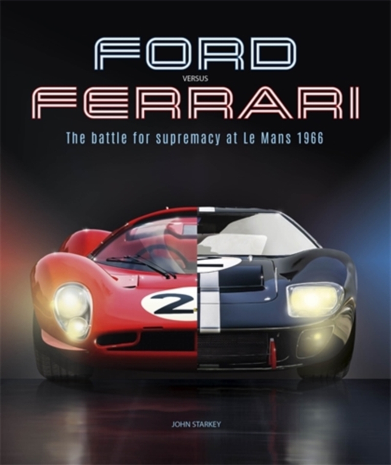 Ford versus Ferrari : The Battle for Supremacy at Le Mans 1966/Product Detail/Transportation