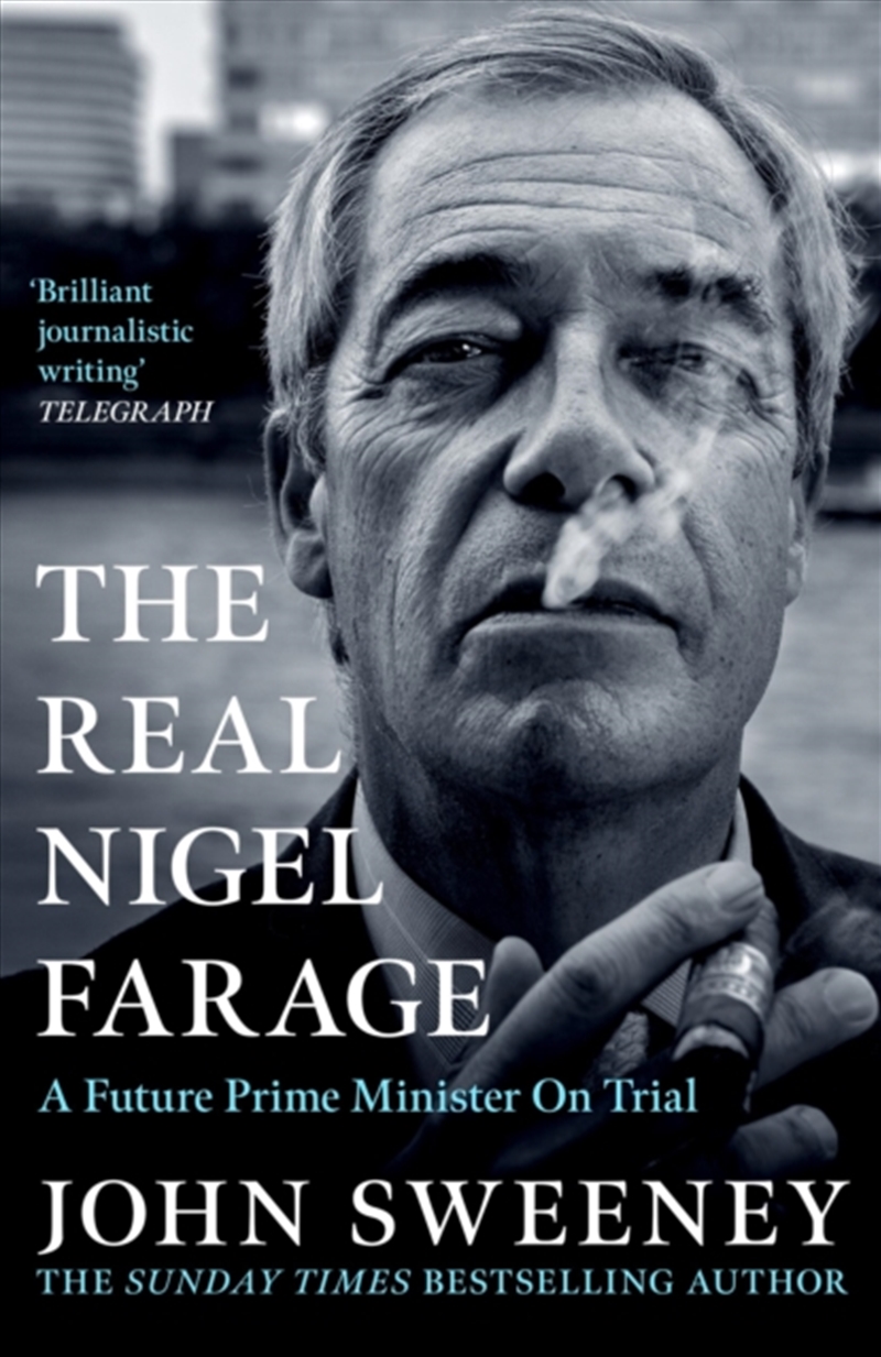 The Real Nigel Farage : A Would-Be Prime Minister On Trial/Product Detail/Politics & Government