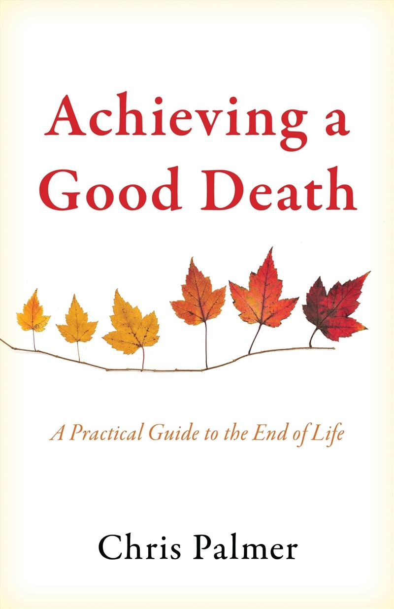 Achieving a Good Death: A Practical Guide to the End of Life/Product Detail/Teaching