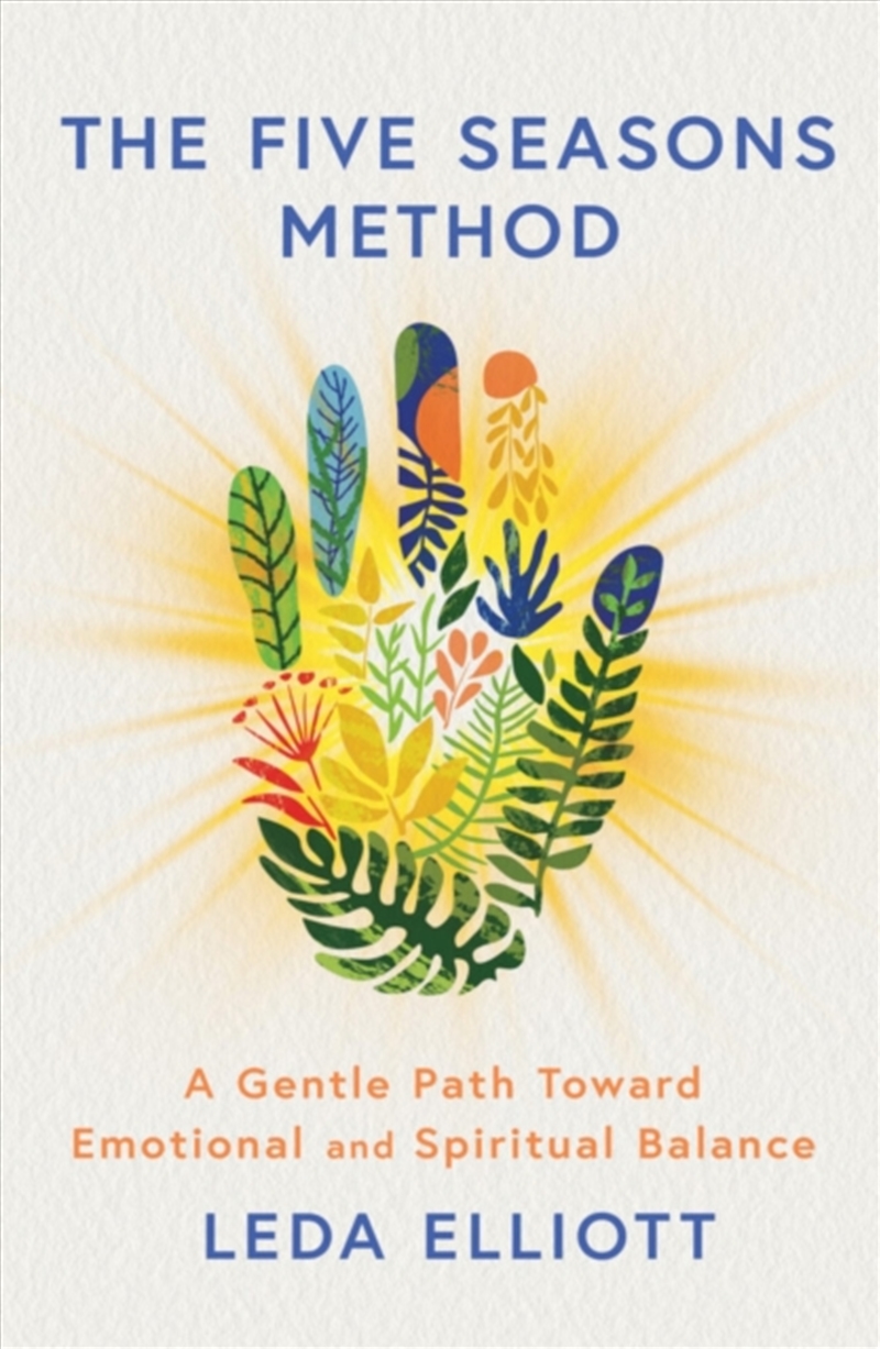 The Five Seasons Method : A gentle path toward emotional and spiritual balance/Product Detail/Family & Health