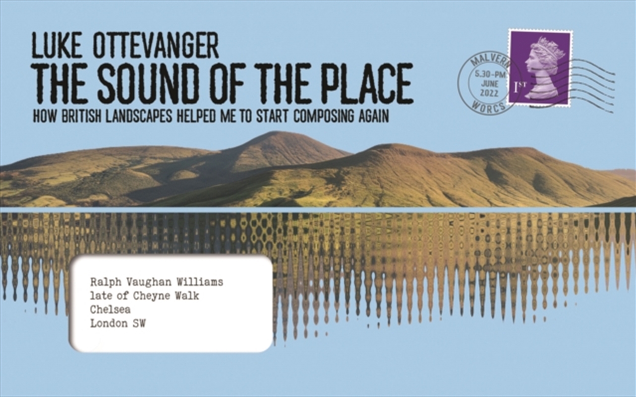 The Sound of the Place : How Britain’s musical landscapes helped me to start composing again/Product Detail/Media