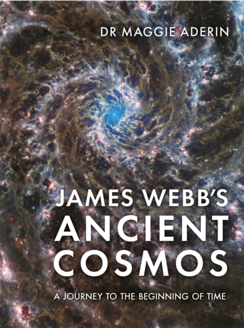 James Webb’s Ancient Cosmos : A Journey to the Beginning of Time/Product Detail/Animals & Nature