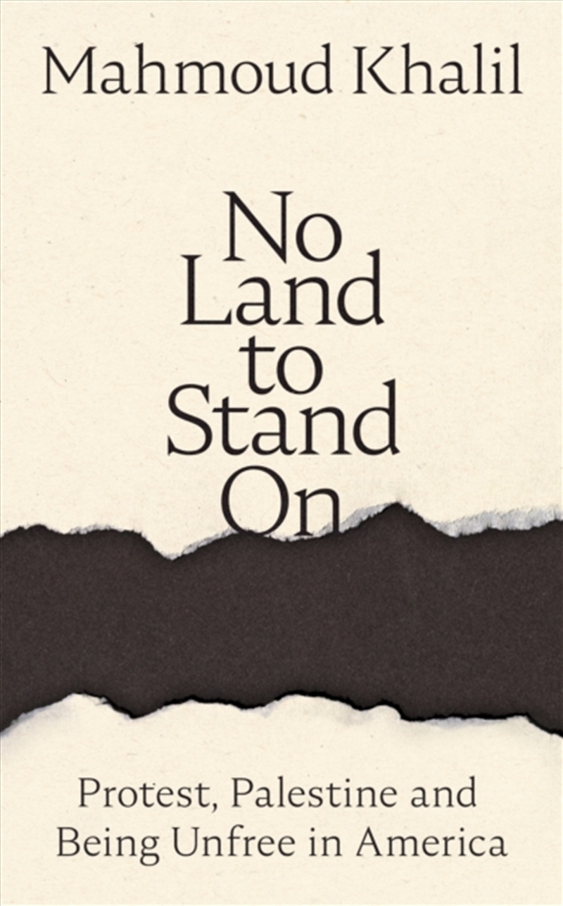 No Land to Stand On : Protest, Palestine and Being Unfree in America/Product Detail/Politics & Government