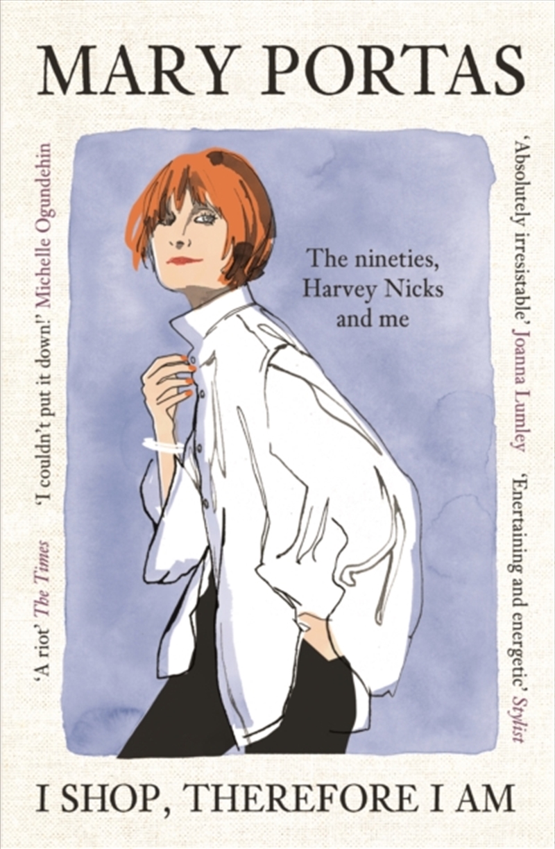 I Shop, Therefore I Am : The nineties, Harvey Nicks and me/Product Detail/Biographies & True Stories