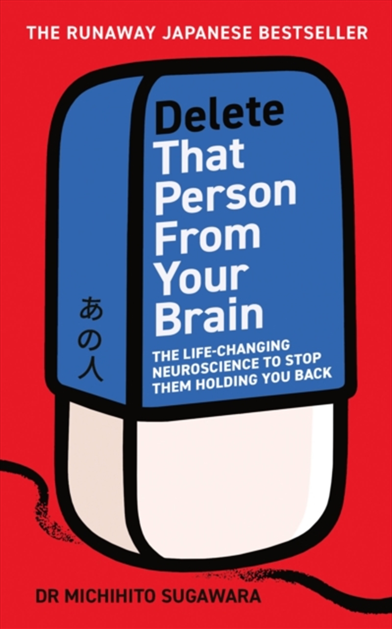 Delete That Person From Your Brain : The life-changing neuroscience to stop them holding you back/Product Detail/Self Help & Personal Development