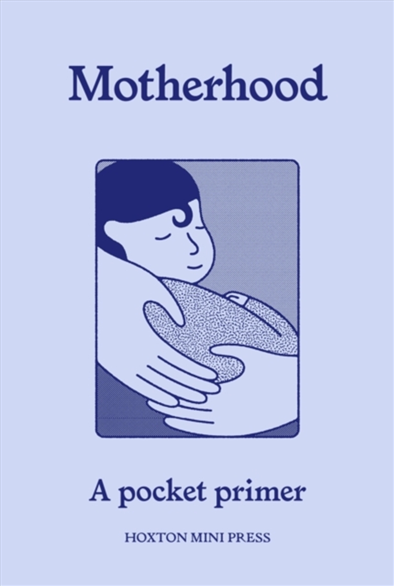 Motherhood : A pocket primer/Product Detail/Society & Culture