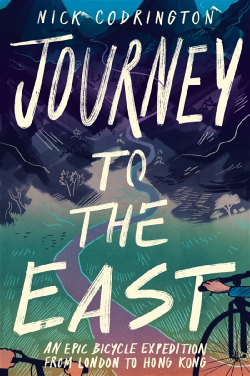 Journey to the East : An Epic Bicycle Expedition from London to Hong Kong/Product Detail/Travel Writing