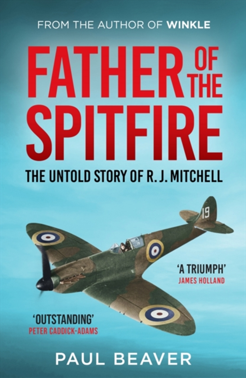Father of the Spitfire : The Untold Story of R.J. Mitchell/Product Detail/Biographies & True Stories