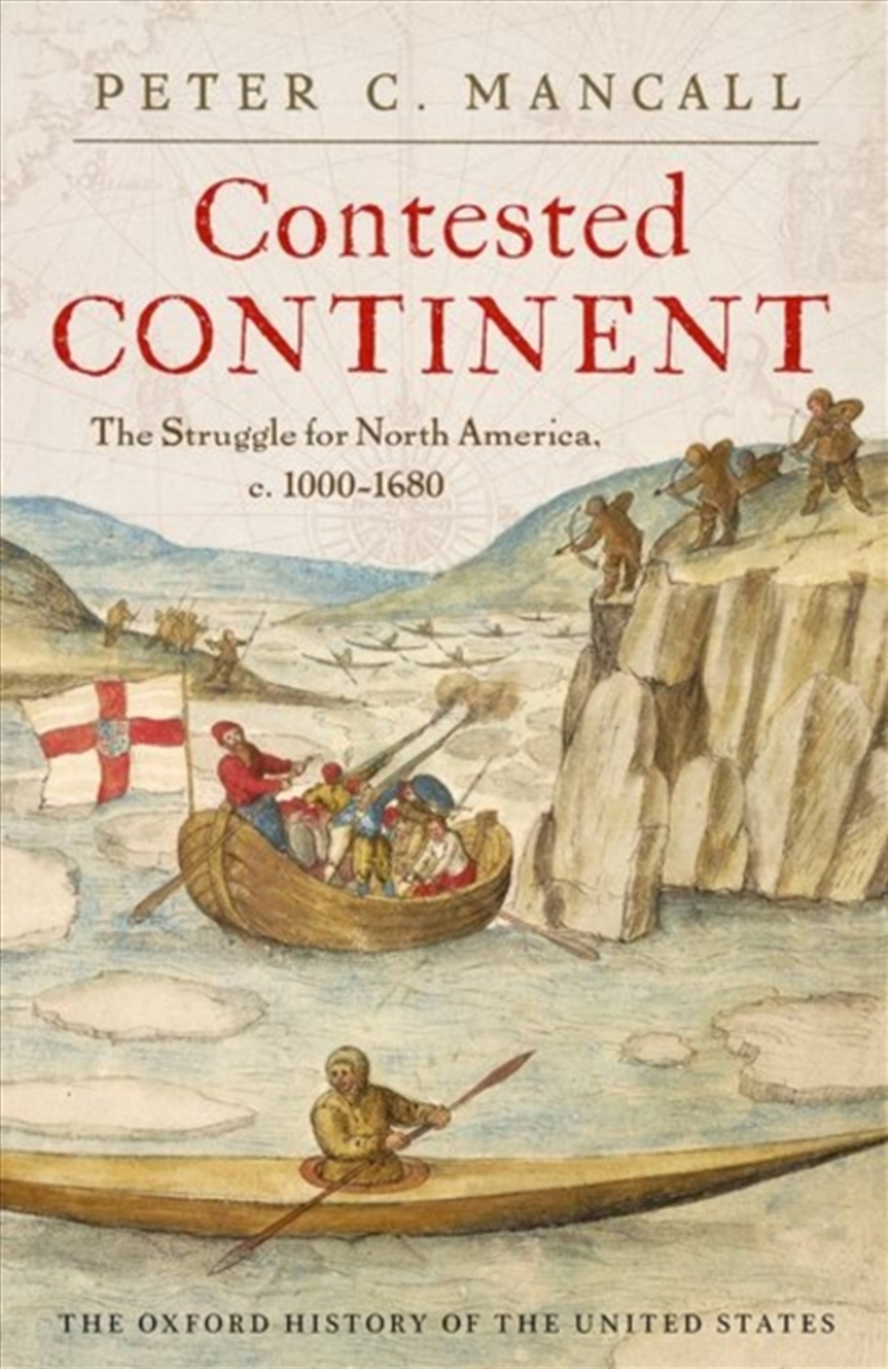 Contested Continent : The Struggle for North America, c. 1000-1680/Product Detail/History