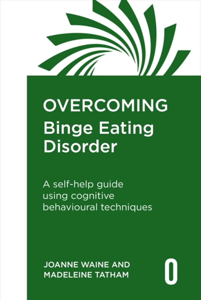 Overcoming Binge Eating Disorder : A self-help guide using cognitive behavioural therapy/Product Detail/Psychology