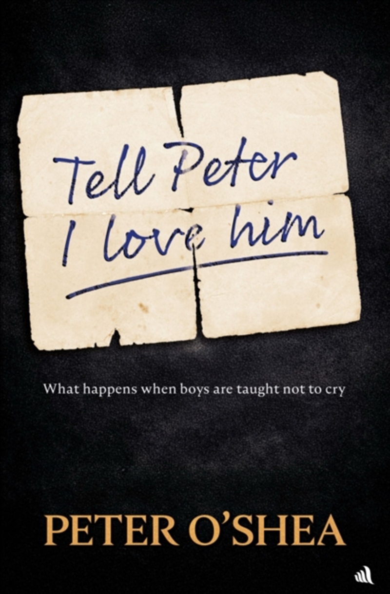 Tell Peter I Love Him : What happens when boys are taught not to cry/Product Detail/Biographies & True Stories