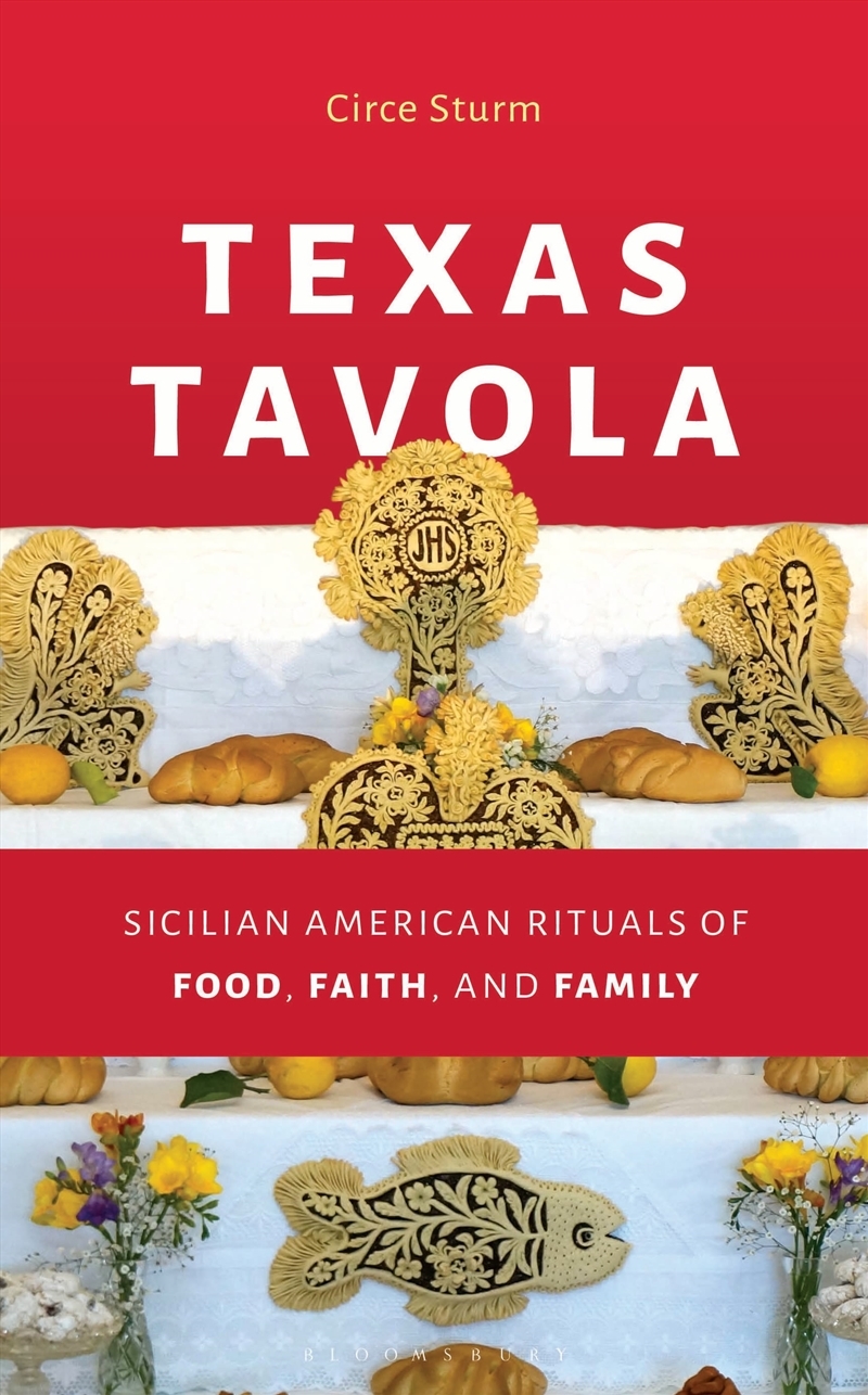 Texas Tavola: Sicilian American Rituals of Food, Faith, and Family/Product Detail/Family & Health