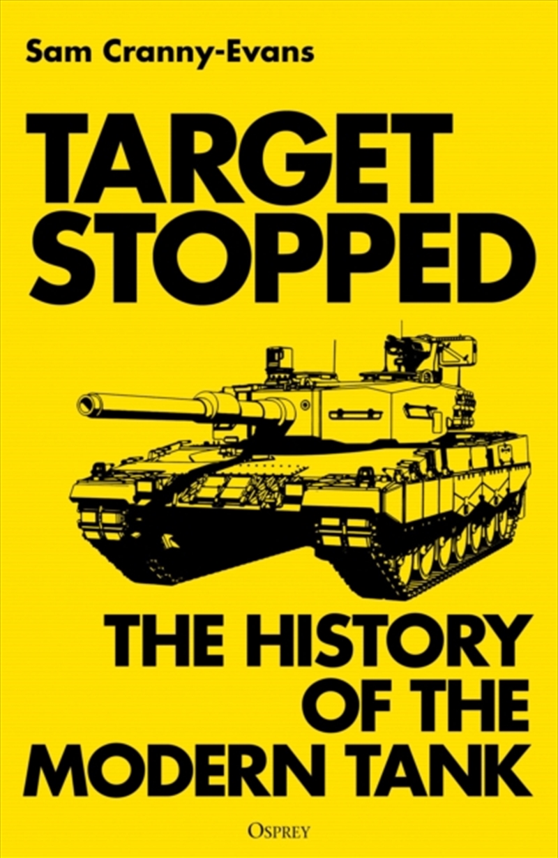 Target Stopped : The History of the Modern Tank/Product Detail/Military