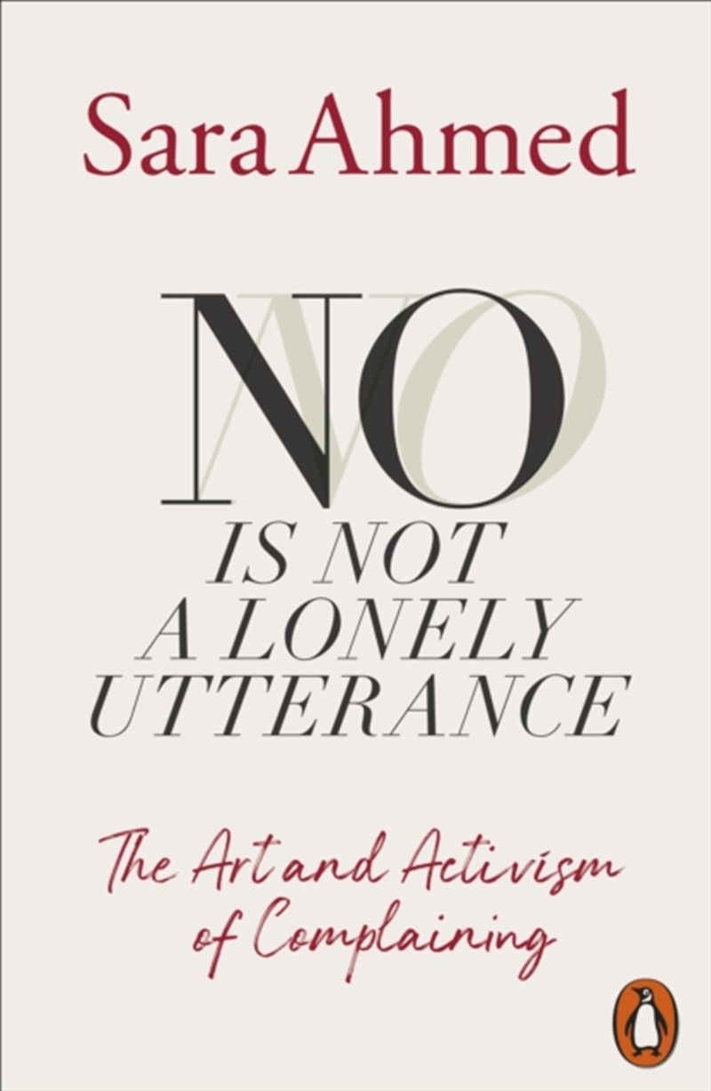 No Is Not a Lonely Utterance : The Art and Activism of Complaining/Product Detail/Society & Culture