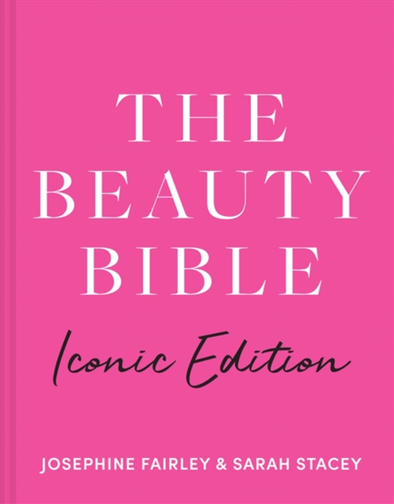 The Beauty Bible : Iconic Edition/Product Detail/Fashion & Style Guides