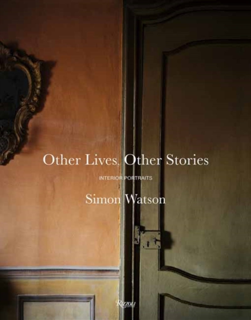 Other Lives, Other Stories: Interior Portraits/Product Detail/Architecture