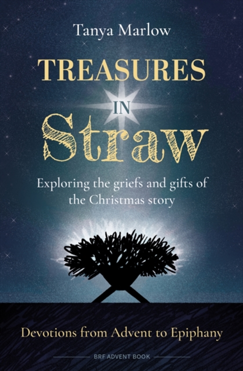 Treasures in Straw : Exploring the griefs and gifts of the Christmas story/Product Detail/Religion & Beliefs